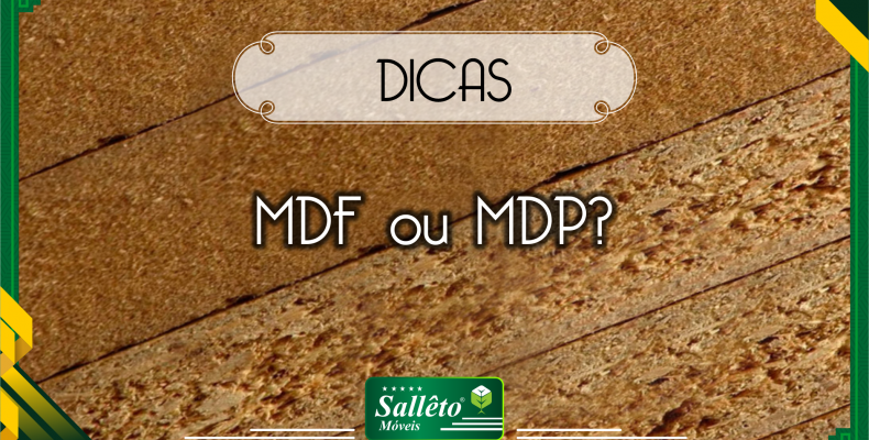 MDF ou MDP? Conheça as diferenças
